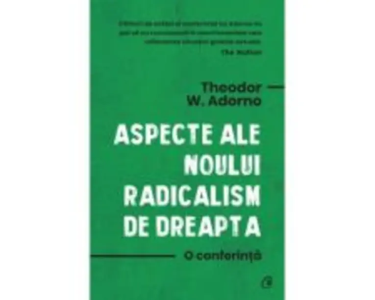 Aspecte ale noului radicalism de dreapta - Theodor W. Adorno