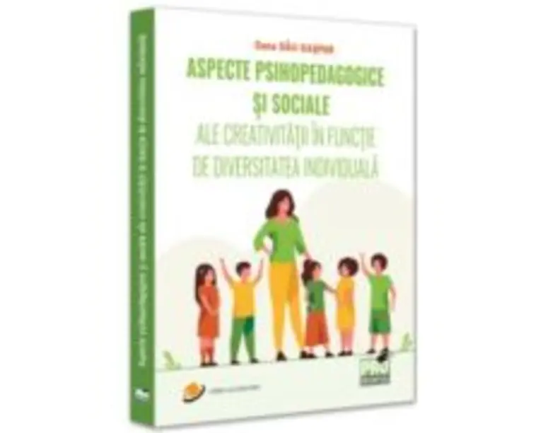 Aspecte psihopedagogice si sociale ale creativitatii in functie de diversitatea individuala - Oana Dau-Gaspar