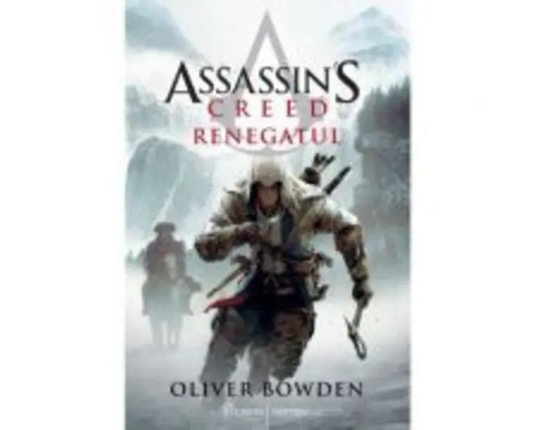 Assassin's Creed (#5). Renegatul - Oliver Bowden