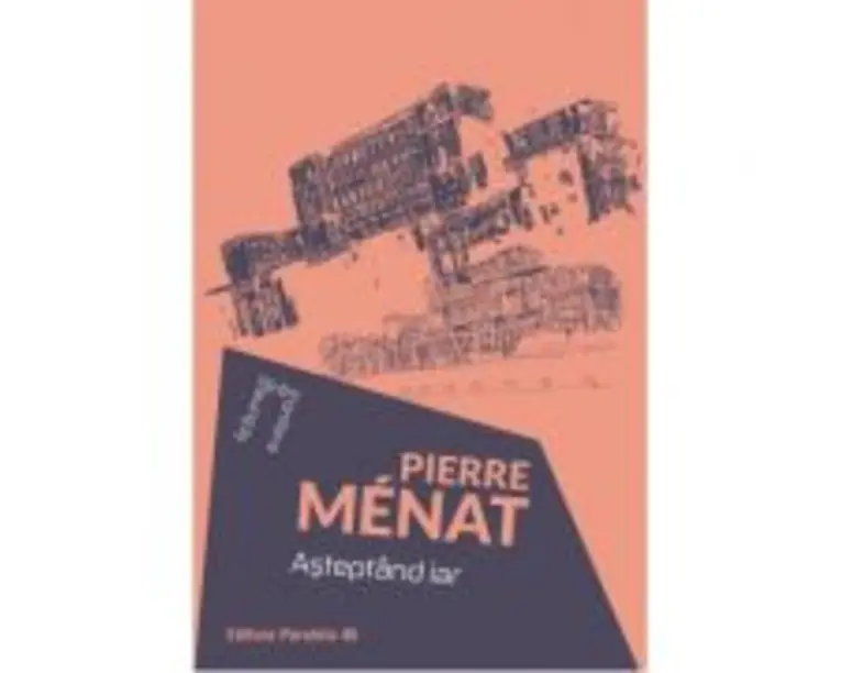 Asteptand iar - Pierre Menat