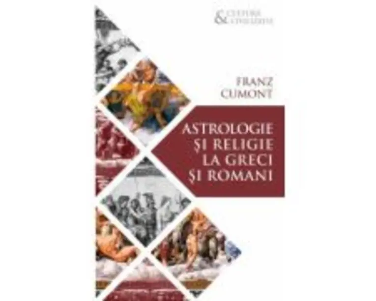Astrologie si religie la greci si romani - Franz Cumont