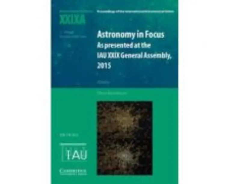Astronomy in Focus XXIXA: Volume 1: As Presented at the IAU XXIX General Assembly, 2015 - Piero Benvenuti