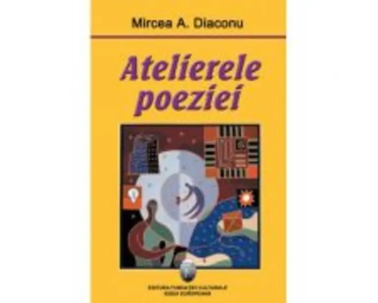 Atelierele poeziei - Mircea A. Diaconu