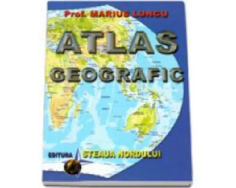 Atlas geografic general - Marius Lungu