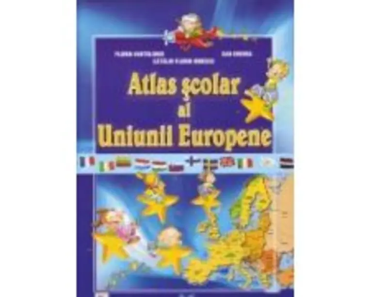 Atlas scolar al Uniunii Europene - Florin Vartolomei, Catalin Florin Ionescu, Dan Eremia