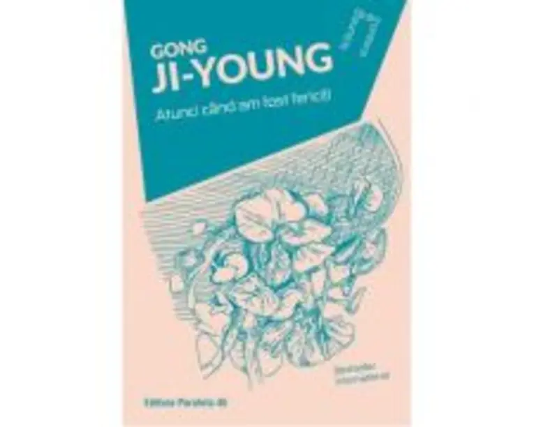 Atunci cand am fost fericiti - Ji-Young Gong