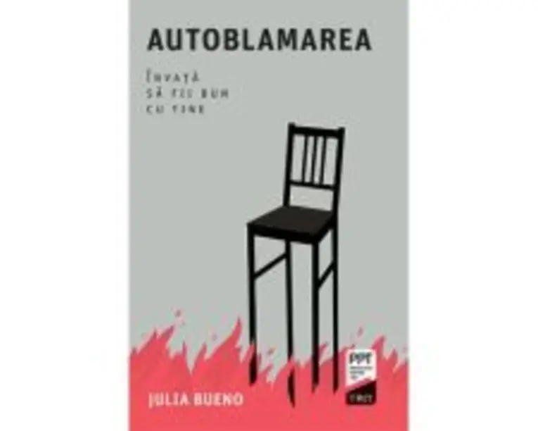 Autoblamarea. Invata sa fii bun cu tine - Julia Bueno