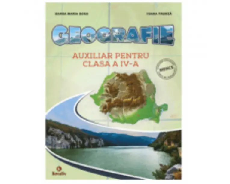 Auxiliar pentru clasa a 4-a. Geografie - Sanda Maria Bosa