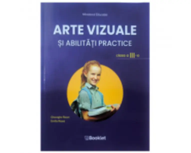 Arte vizuale si abilitati practice. Manual pentru clasa a 3-a - Emilia Roset
