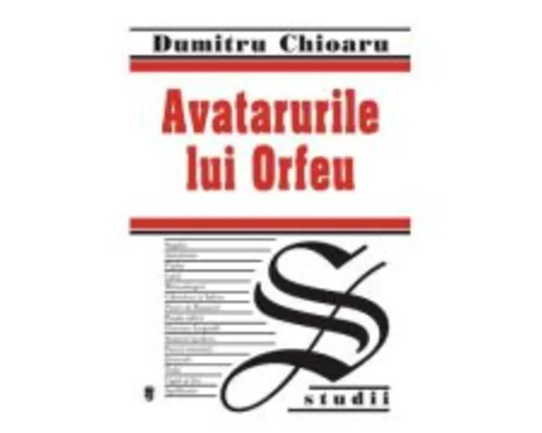 Avatarurile lui Orfeu - Dumitru Chioaru
