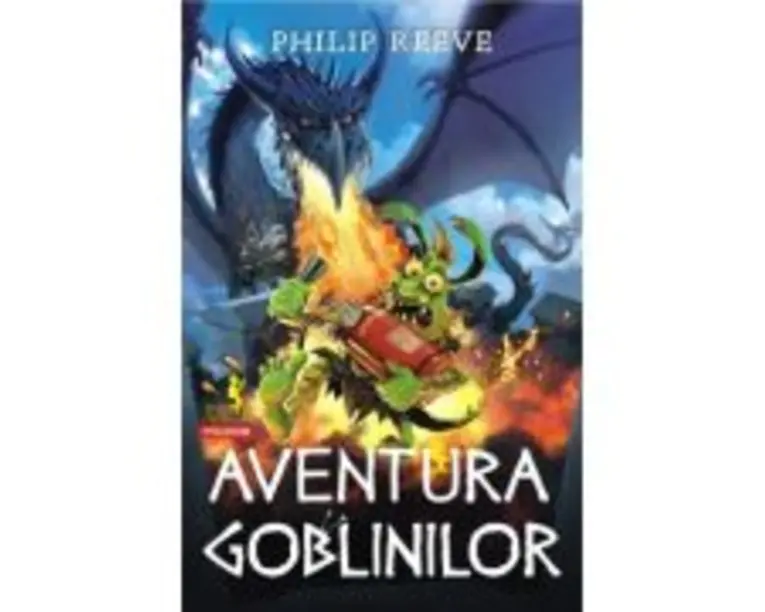 Aventura goblinilor - Philip Reeve