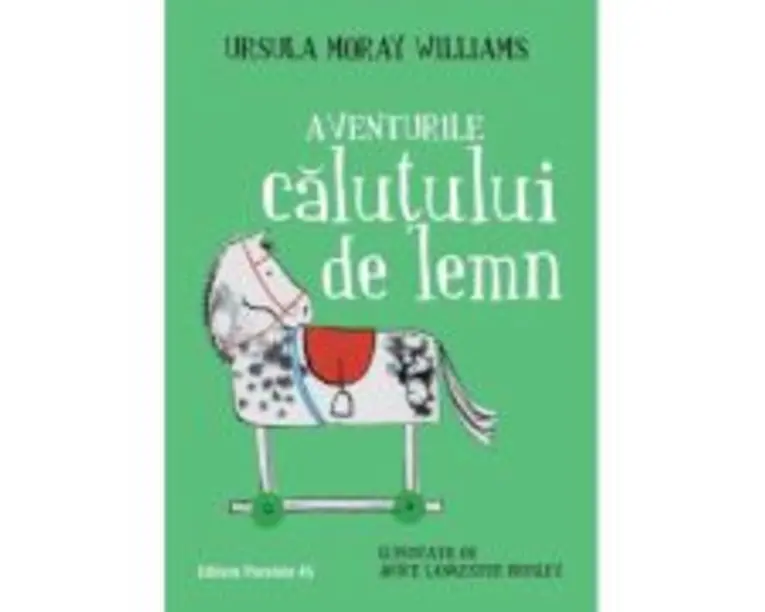 Aventurile calutului de lemn - Ursula Moray Williams