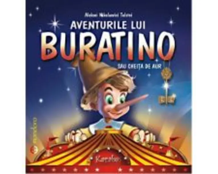 Aventurile lui Buratino sau Cheita de Aur- Aleksei Nikolaevici Tolstoi