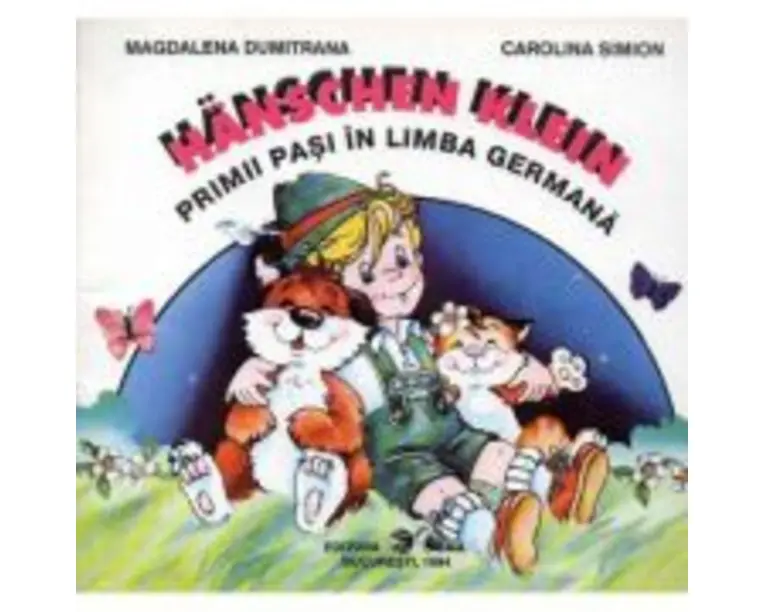 Aventurile lui Hanschen. Primii pasi in limba germana - Magdalena Dumitrana, Carolina Simion