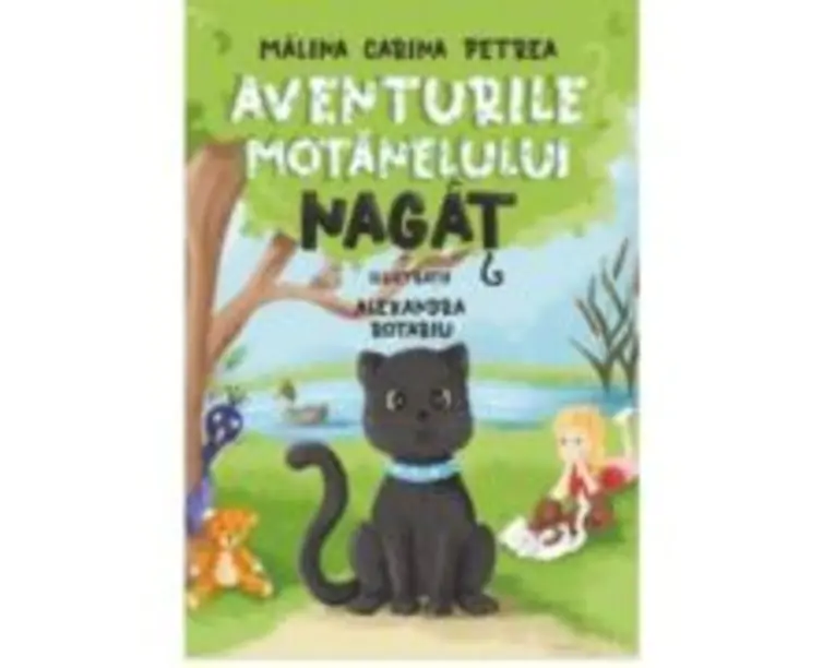 Aventurile motanelului Nagat - Malina Carina Petrea
