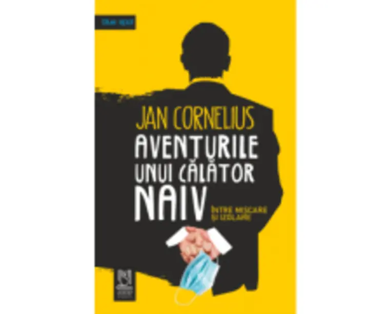 Aventurile unui calator naiv, intre miscare si izolare - Jan Cornelius