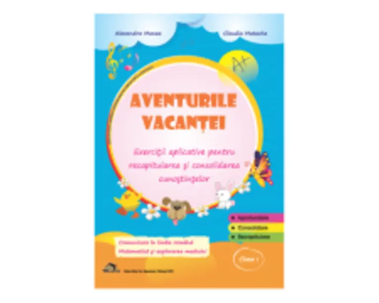 Aventurile vacantei, clasa 1 - Alexandra Manea