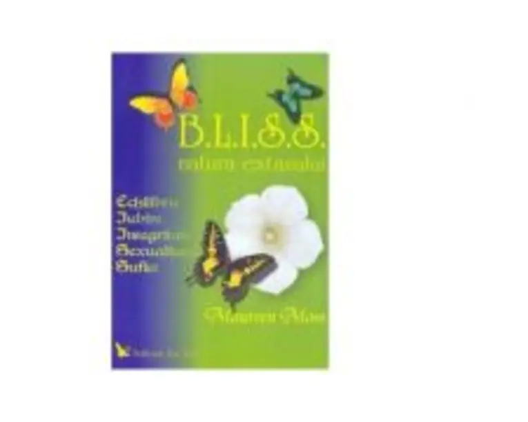 B. L. I. S. S. Natura extazului - Maureen Moss