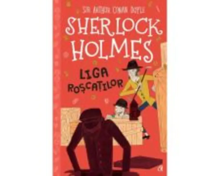 Sherlock Holmes. Liga roscatilor - Arthur Conan Doyle, Stephanie Baudet