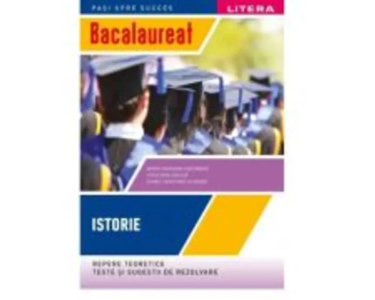 Bacalaureat. Istorie. Repere teoretice. Teste si sugestii de rezolvare. Clasa a 12-a - Maria Mariana Gheorghe
