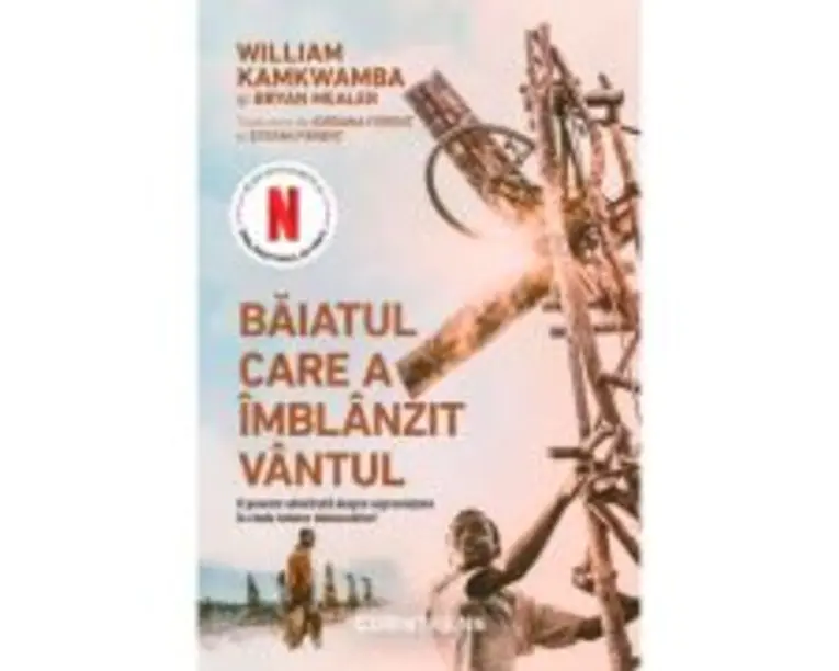 Baiatul care a imblanzit vantul - William Kamkwamba, Bryan Mealer
