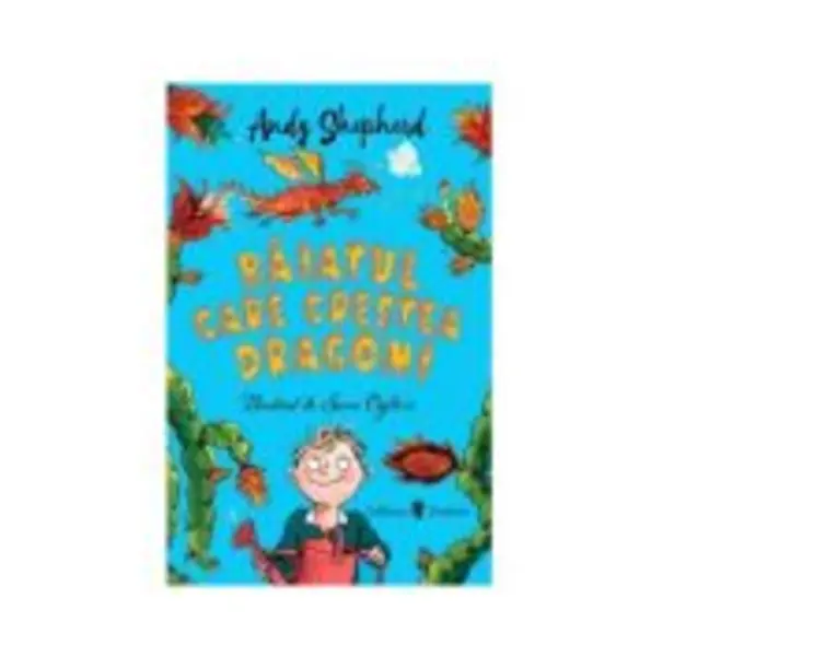 Baiatul care crestea dragoni - Andy Sheperd