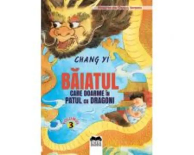 Baiatul care doarme in patul cu dragoni Volumul 3 - Chang Yi