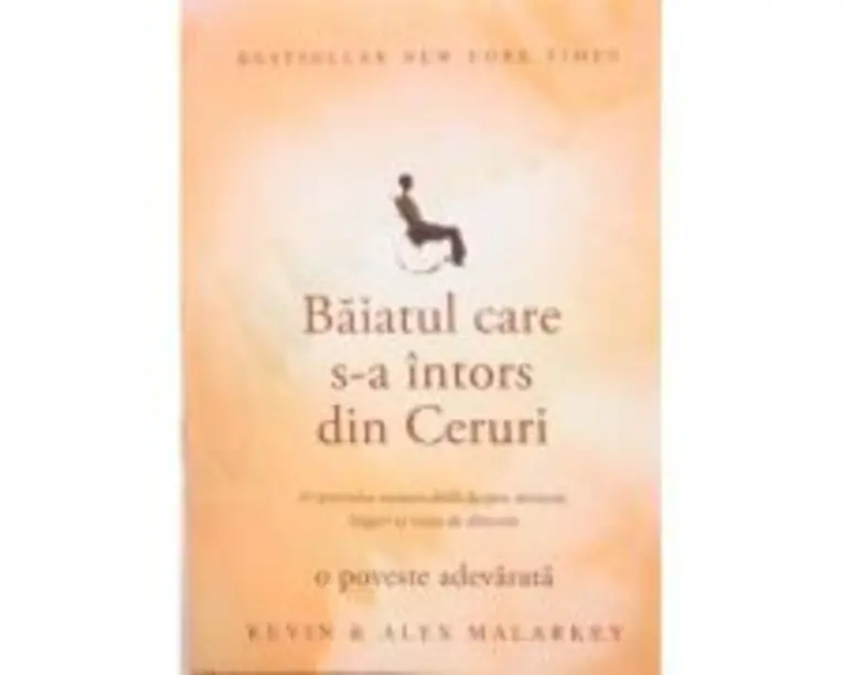 Baiatul care s-a intors din Ceruri - Kevin Malarkey