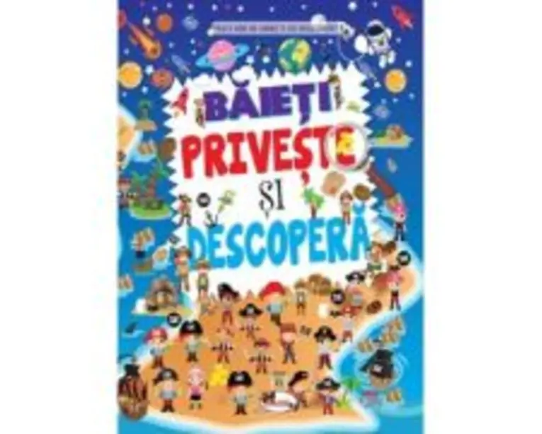 Baieti. Priveste si descopera - Dreamland Publications