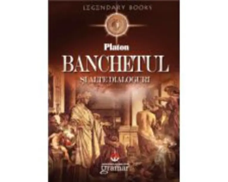 Banchetul si alte dialoguri - Platon