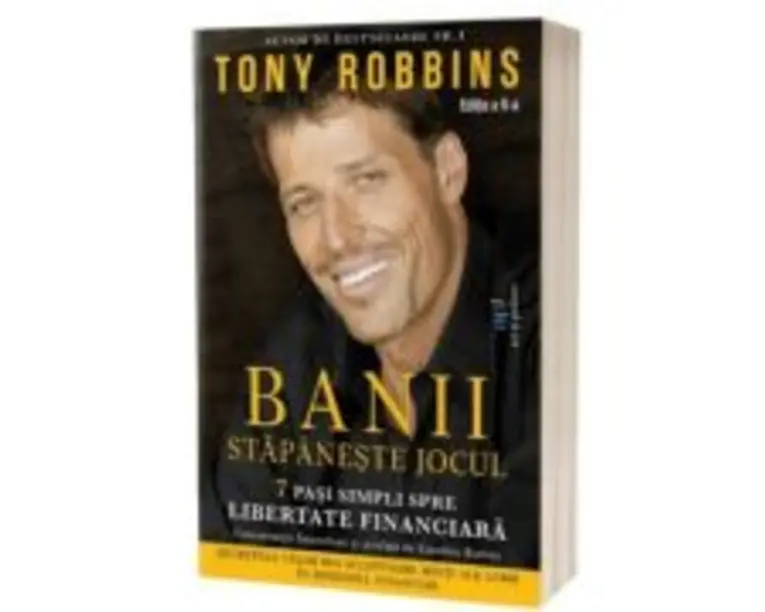 BANII. Stapaneste jocul. Editia 2 - Tony Robbins