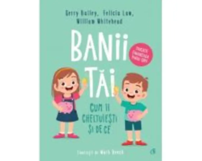 Banii tai - Gerry Bailey, Felicia Law, William Whitehead