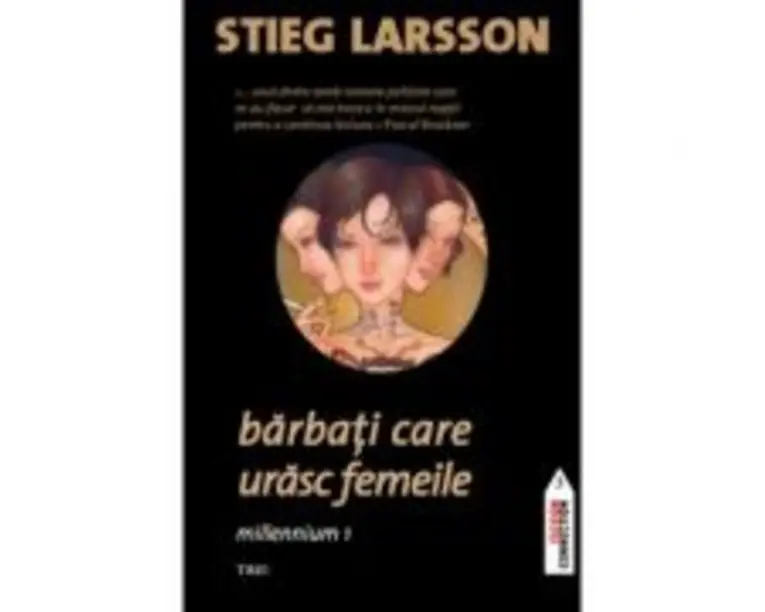 Barbati care urasc femeile. Millennium 1 - Stieg Larsson