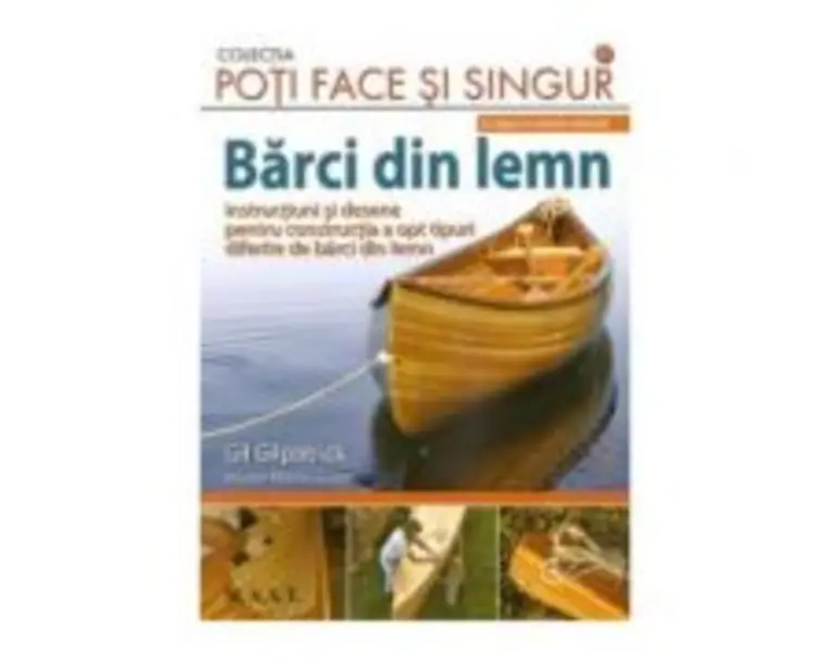 Barci din lemn - Gil Gilpatrick