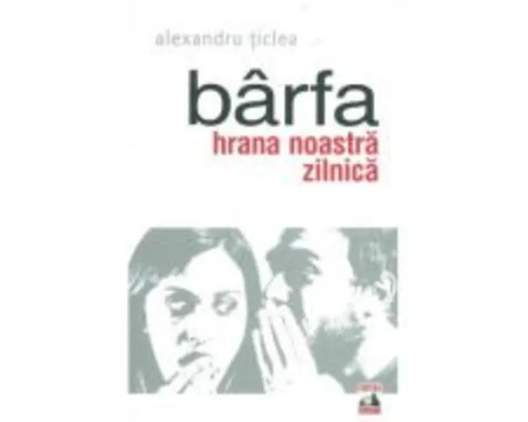 Barfa, hrana noastra zilnica - Alexandru Ticlea