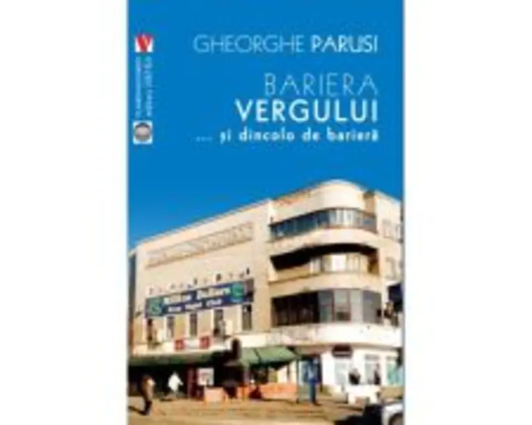 Bariera Vergului... si dincolo de bariera - Gheorghe Parusi