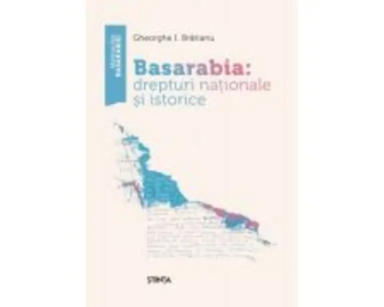 Basarabia: drepturi nationale si istorice - Gheorghe I. Bratianu