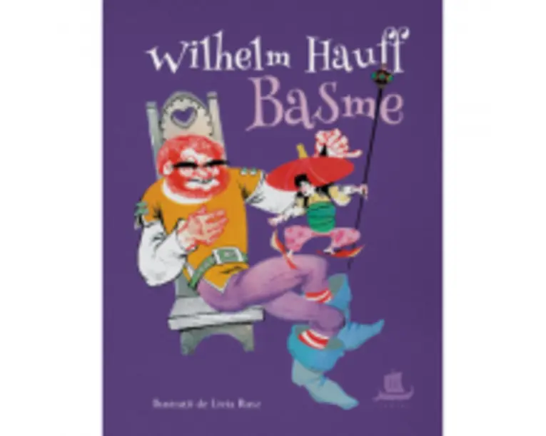 Basme - Wilhelm Hauff. Traducere de Irina Vlad