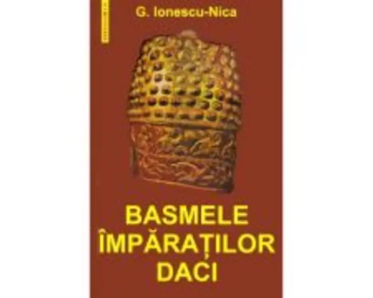 Basmele imparatilor daci - G. Ionescu-Nica