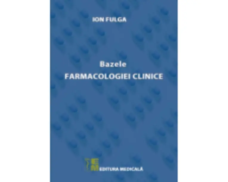 Bazele farmacologiei clinice - Ion Fulga