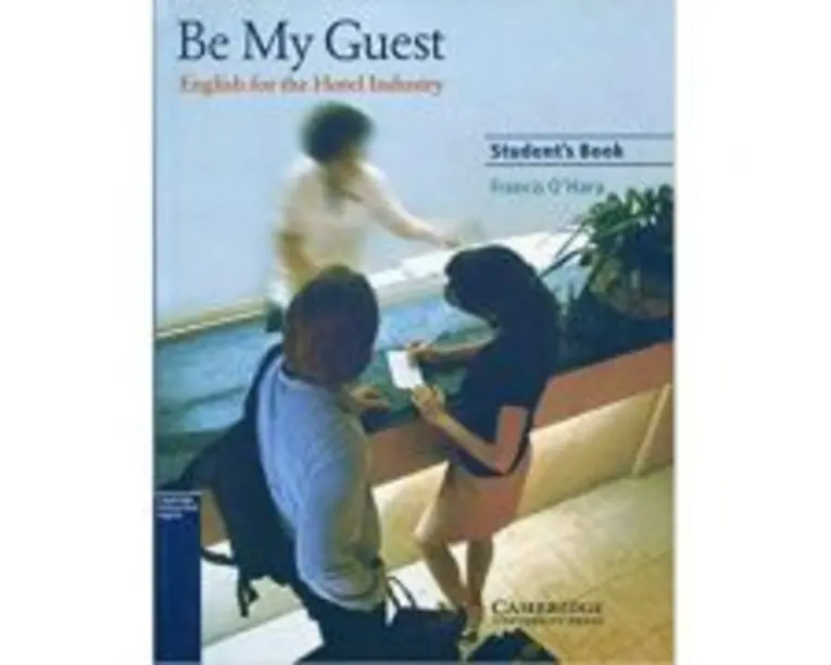Be My Guest: English for the Hotel Industry - Francis O'Hara (Student's Book)