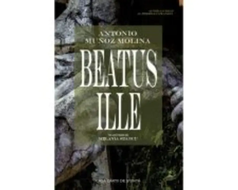Beatus Ille - Antonio Munoz Molina