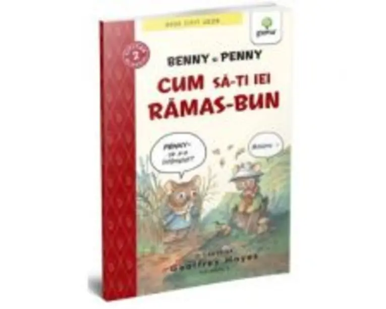 BEDE CITIT USOR. NIVELUL 2. Benny si Penny: Cum sa-ti iei ramas bun, volumul 6 - Geoffrey Hayes