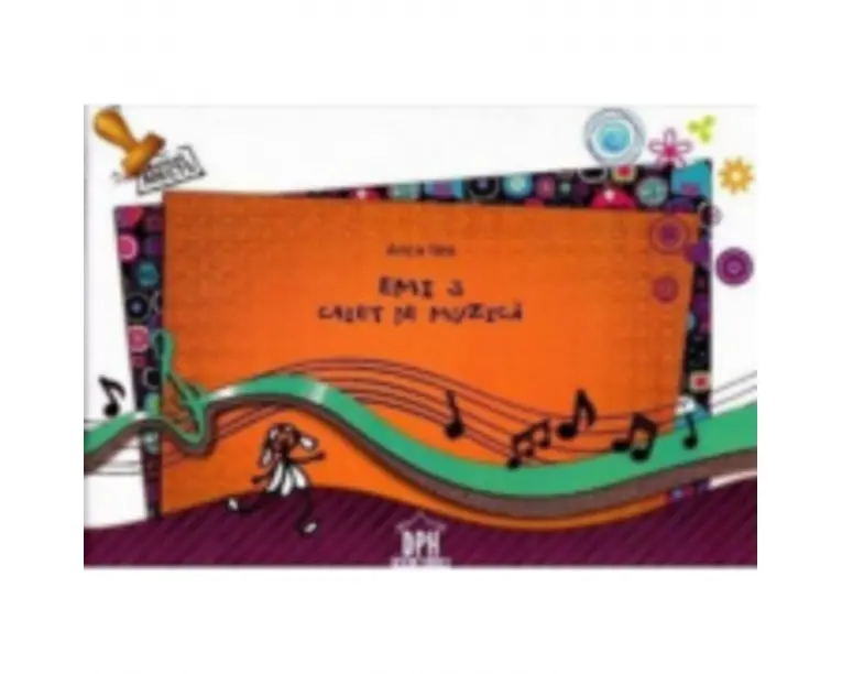 Emi 3. Caiet de muzica. Clasa a 3-a - Anca Ilea