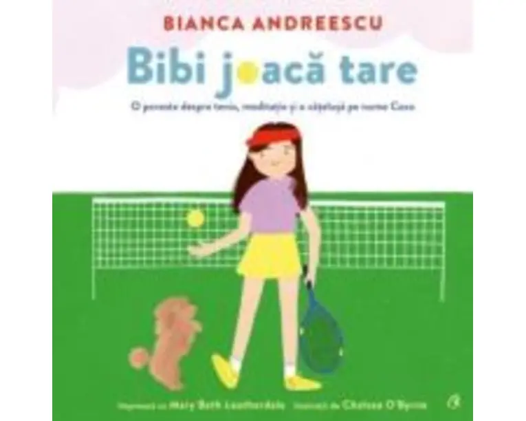 Bibi joaca tare - Bianca Andreescu