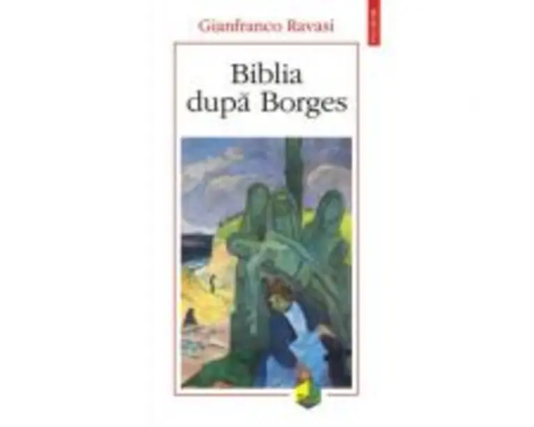 Biblia dupa Borges - Gianfranco Ravasi