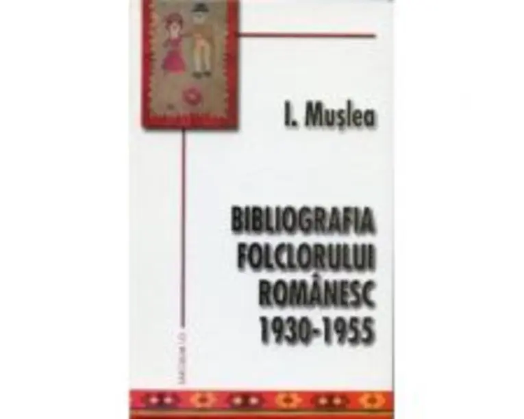Bibliografia folclorului romanesc 1930-1955 - Ion Muslea