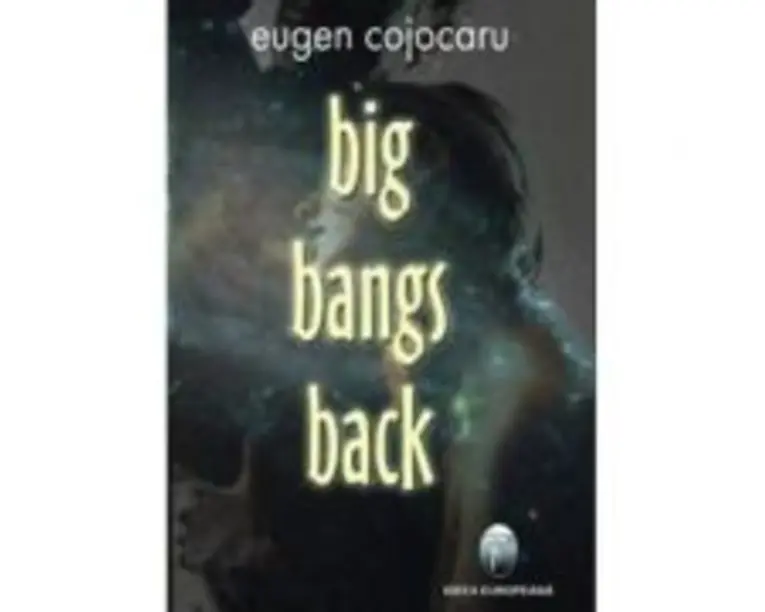 Big Bangs Back - Eugen Cojocaru