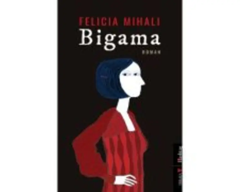 Bigama - Felicia Mihali