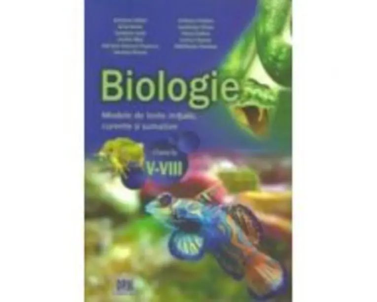 Biologie. Modele de teste initiale, curente si sumative pentru clasele 5-8 - Adriana Simona Popescu
